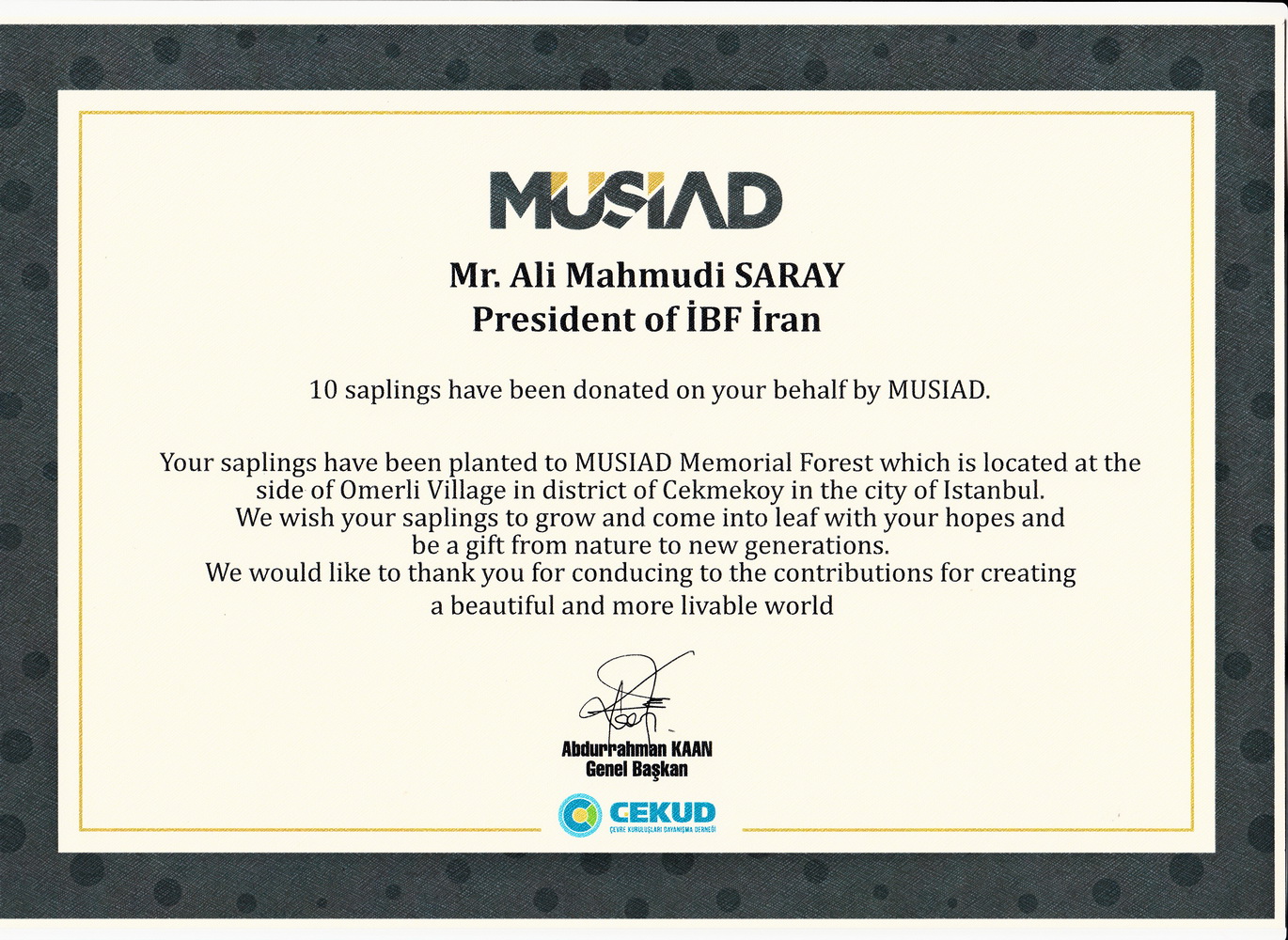  Ten  saplings have been donated on Iranian IBF by MUSIAD